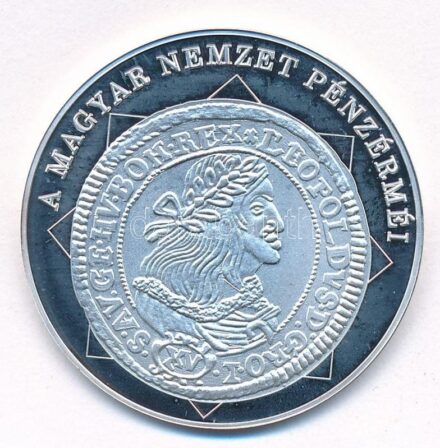 DN 'A magyar nemzet pénzérméi - Névérték megjelenése magyar pénzen 1657-1705' Ag emlékérem (10,37g/0.999/35mm) T:PP
