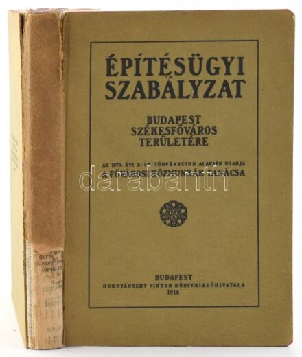 Építésügyi szabályzat Budapest székesfőváros területére. Az 1870. évi X-ik törvénycikk apaéján kiadja a Fővárosi Közmunkák Tanácsa., benne 1914 Budapest övezeti beosztása, Az építésügyi szabályzathoz tartozó térkép.