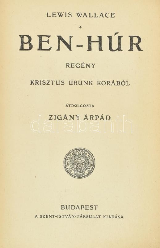 Wallace, Lewis: Ben-Húr. Regény Krisztus urunk korából. Bp., Szent István-Társulat. Kiadói papírkötés, kissé kopottas állapotban. - Image 2