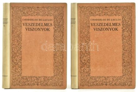 Choderlos de Laclos, [Pierre Ambroise François (1741-1803)]: Veszedelmes viszonyok I-II. kötet. Levelek, amelyeket egy társaságban összegyüjtöttek és némely más társaságok okulására közrebocsátottak. Ford.: Benedek Marcell. Nagy