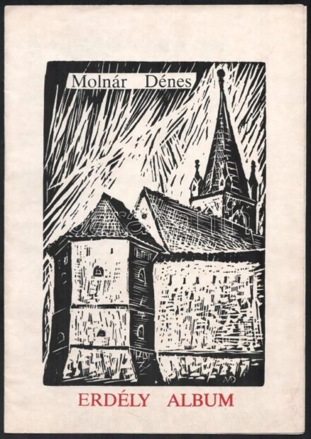 Molnár Dénes: Erdély album. 4 db grafikát tartalmazó mappa. sorszámozott 1000/290 5 t