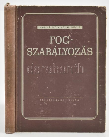 Nagy-Rehák: Fogszabályozás. Bp., 1954, Egészségügyi Kiadó. Kiadói félvászon kötés, kopottas állapotban.