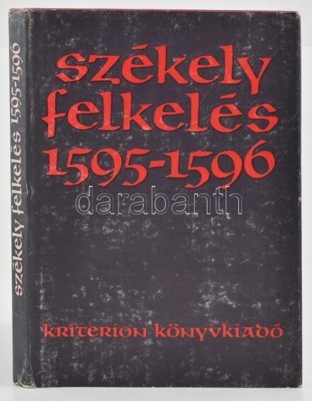 Székely felkelés 1595-1596. Előzményei, lefolyása, következményei. Szerk.: Benkő Samu, Demény Lajos, Vekov Károly, Bukarest, 1979, Kriterion. Kiadói kartonált papírkötés, papír védőborítóban