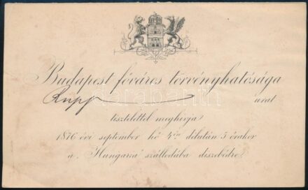1876 Budapest főváros törvényhatóságának meghívója a Hungária szállóban tartandó díszebédre. Sérült