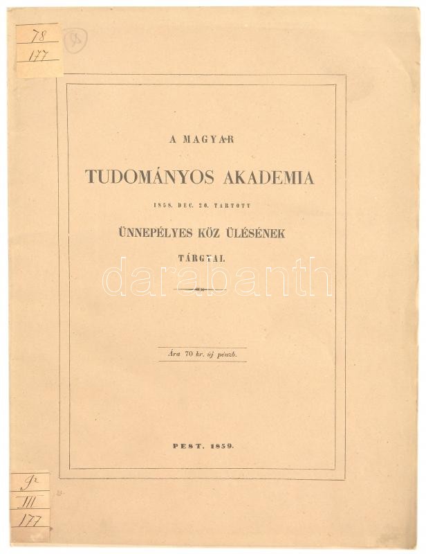 1859 Magyar Tudományos Akadémia 1858 dec. 20. tartott ünnepélyes köz ülésének tárgyai. Pest, 1859. 55 p.