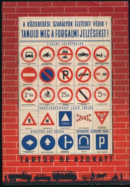 A közlekedési szabályok életedet védik! Kisplakát/villamosplakát. Ofszet, papír. Kisebb gyűrődésekkel, lap tetején apró szakadással. 24x16,5 cm