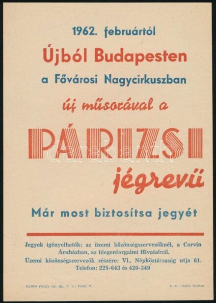 1962 februártól újból Budapesten a Fővárosi Nagycirkuszban új műsorával a párizsi jégrevü. Kisplakát/villamosplakát. Ofszet, papír. Hajtásnyom mentén szakadással. 21x15 cm