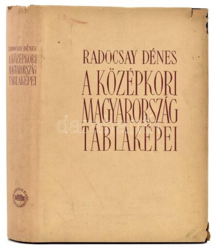 Radocsay Dénes: A középkori Magyarország táblaképei. Bp., 1955., Akadémiai Kiadó, 534+1 p.+CCXXXIX (fekete-fehér képtáblák) t. Kiadói aranyozott egészvászon-kötés, kiadói papír védőborítóban, a papírborítón kis