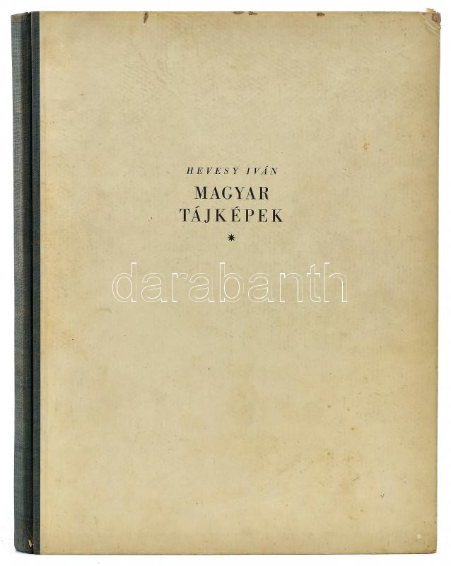 Hevesy Iván: Magyar tájképek. Hevesy Iván fényképei. A magyar táj és a magyar tájkép. Gyoma, 1941, Kner Izidor. Egészoldalas fekete-fehér fotókkal illusztrált. Kiadói félvászon kötésben, kopott, foltos borítóval. - Image 3