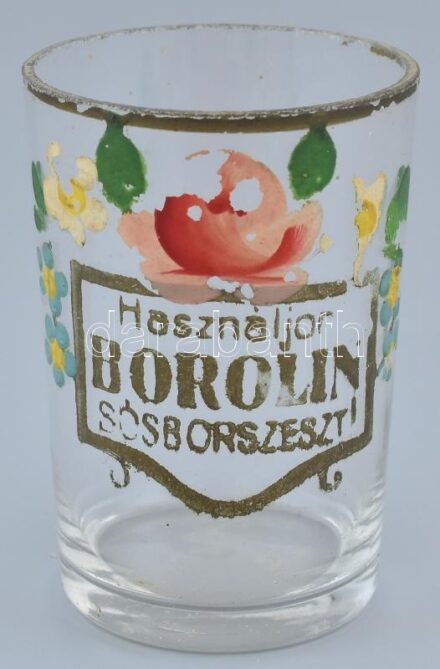 'Használjon Borgolin sósborszeszt!' festett üvegpohár, kopásnyomokkal, m: 8 cm