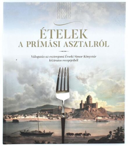 Ételek a prímási asztalról. Válogatás az esztergomi Érseki Simor Könyvtár kéziratos receptjeiből. Esztergom, 2022. Érseki múzeum. Kiadói kartonált papírkötésben 128p.