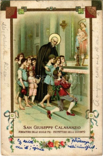 1930 San Giuseppe Calasanzio Fondatore delle Scuole Pie - Protettore della Gioventú / Kalazanci Szent József / Joseph Calasanz. Art Nouveau, floral, litho (EK)