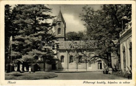 1943 Alcsút, Főhercegi kastély, kápolna és udvar (Rb)