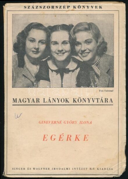 Gineverné Győry Ilona: Egérke. Százszorszép Könyvek. Bp.,(1939), Singer és Wolfner. Kiadói papírkötés, a borító kissé gyűrött, és kissé szakadozott, a borító elvált a kötéstől.