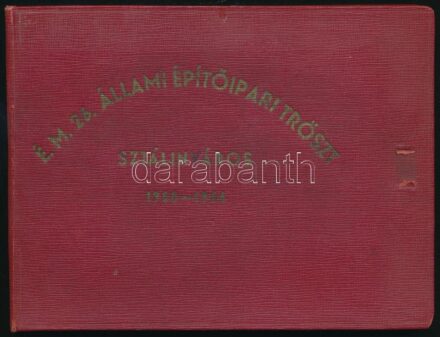 Sztálinváros az É.M: 26. számú állami építőipari tröszt 1950-1956. Fotósorozat leporelló 20 fotóval