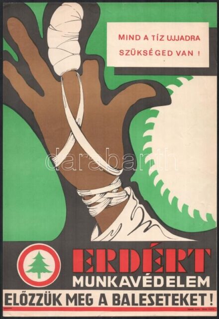 cca 1970 Erdért Munkavédelem. Plakát Ofszet, papír. Interpress. Lapszéli apró szakadásokkal. 40×27,5 cm