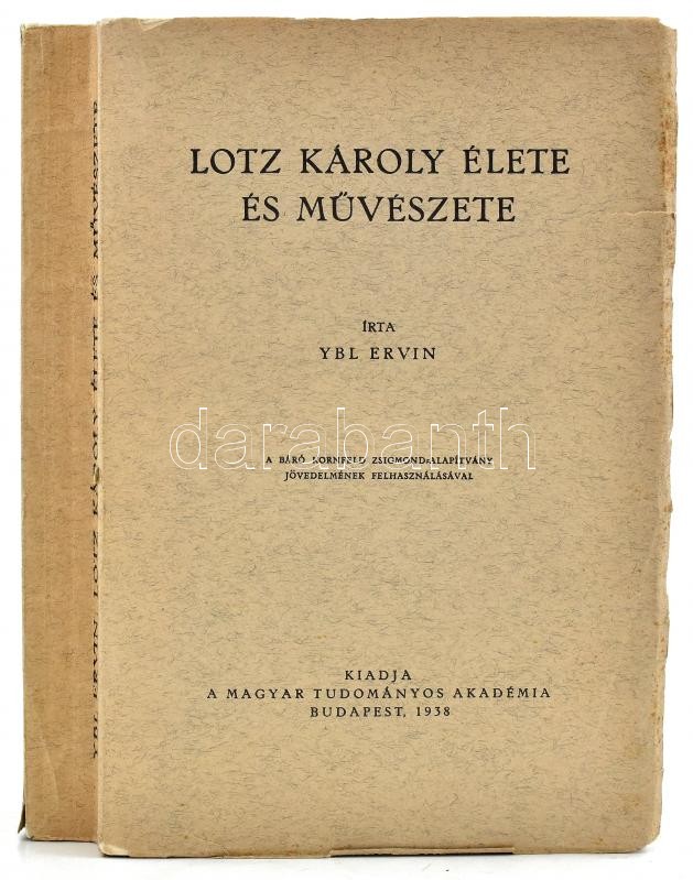 Ybl Ervin: Lotz Károly élete és művészete. Bp., 1938 MTA, Kiadói papírborítékban