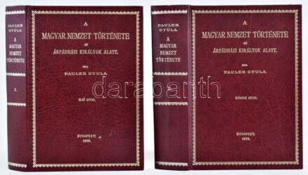 Pauler Gyula: A magyar nemzet története az Árpád-házi királyok alatt. I-II. kötet. Bp., 1984, ÁKV. Kiadói aranyozott műbőr kötésben. Reprint kiadás.
