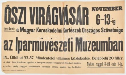 cca 1910-30 Őszi Virágvásár az Iparművészeti Múzeumban. Plakát, papír. Goldstein és Gerő könyvnyomda, Bp. Szakadásokkal, hajtásnyommal. 37x62 cm. Ritka!