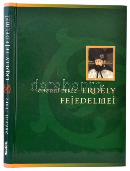 Oborni Teréz: Erdély fejedelmei. Bp., 2002, Napvilág. Kiadói kartonált papírkötés.