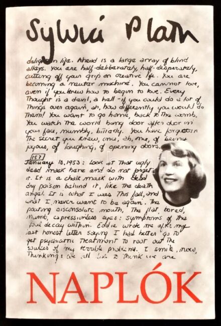 Sylvia Plath: A naplók. Bp., 1998, Marfa-Mediterrán / Pesti Szalon. Kiadói papírkötésben.