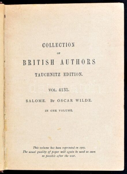 Oscar Wilde: Salome. A tragedy in one act. Leipzig, 1909., Bernhard Tauchnitz, 124+4 p. Angol nyelven. Átkötött kopott félvászon-kötésben.