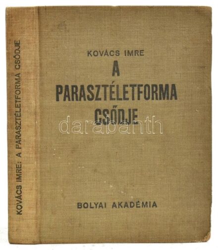 Kovács Imre: A parasztéletforma csődje. Bólyai Könyvek. Bp.,1940, Bólyai Akadémia. Kiadói félvászon-kötésben.