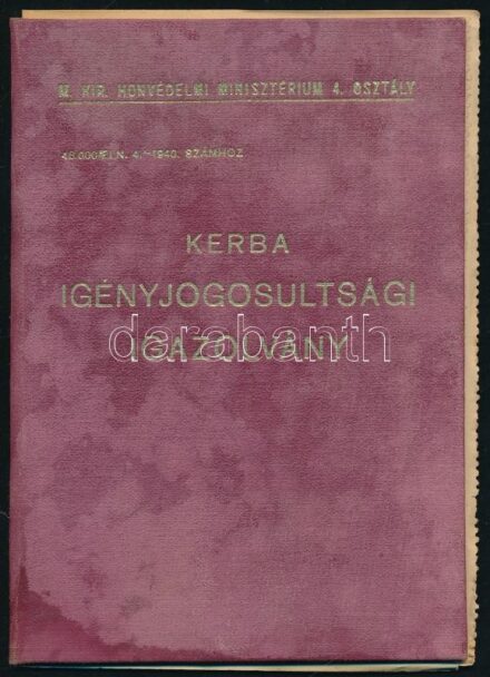 1940 Bp., M. kir. Honvédelmi Minisztérium 4. osztálya Kerba igényjogosultsági igazolvány dr. Szilágyi Istvánné ezredorvos özvegyének