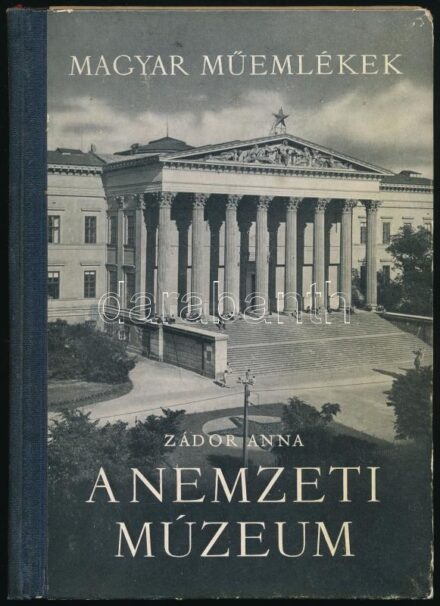 Zádor Anna: A Nemzeti Múzeum. Magyar Műemlékek. Bp., 1953., Képzőművészeti Alap. Fekete-fehér fotókkal illusztrált. Kiadói félvászon-kötés, kissé kopott borítóval. Megjelent 2000 példányban.