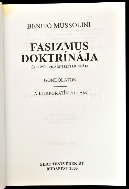 Benito Mussolini: Fasizmus doktrínája és egyéb világnézeti munkája. Gondolatok. A korporatív állam. Bp., 2000., Gede. Kiadói papírkötés, foltos lapokkal. - Image 2