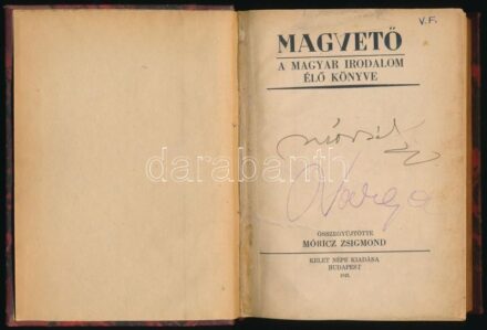 Magvető. A magyar irodalom élő könyve. Összegyűjtötte: Móricz Zsigmond. Móricz Zsigmond (1879-1942) által aláírt! Bp., 1942, Kelet Népe, 320 p. Félvászon kötésben, kissé kopott borítóval, címlapon szakadással és