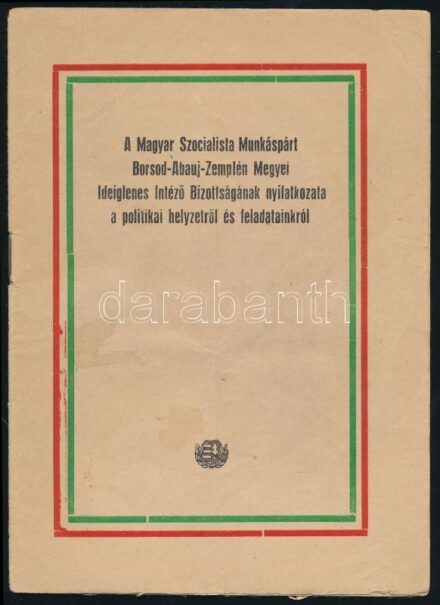 cca 1950-1960 3 db propaganda kiadvány (Üzemi kollektív szerződés, Nyitott szemmel, Magyar Szocialista Munkáspárt nyilatkozata)