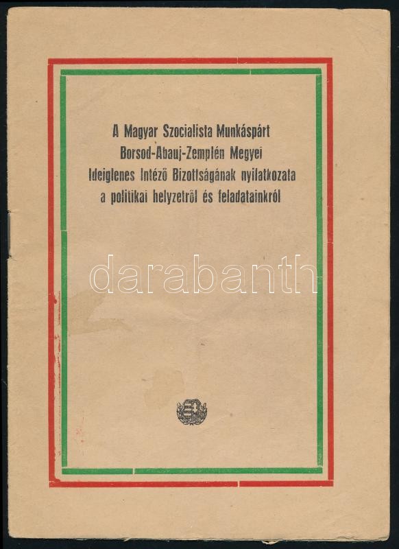 cca 1950-1960 3 db propaganda kiadvány (Üzemi kollektív szerződés, Nyitott szemmel, Magyar Szocialista Munkáspárt nyilatkozata)