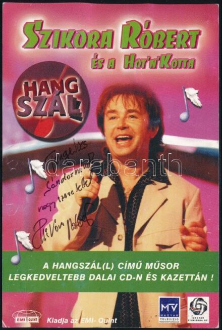 Szikora Róbert (1953-) énekes aláírása az őt ábrázoló képen