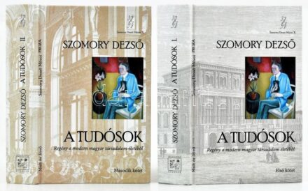 Szomory Dezső: A tudósok 1-2. köt. Regény a modern magyar társadalom életéből. Sajtó alá rendezte: Zsoldos Sándor. Szomory Dezső Művei. X. köt. Próza. Bp., 2016., Múlt és Jövő. Első kiadás. Kiadói kartonált papírkötés