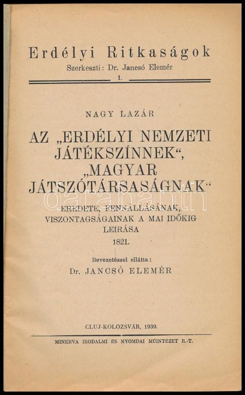 Dr. Jancsó Elemér: Az erdélyi magyar színészet hőskora 1792-1821. Erdélyi Ritkaságok 1. Kiadói papírkötés, kopottas állapotban. - Image 2