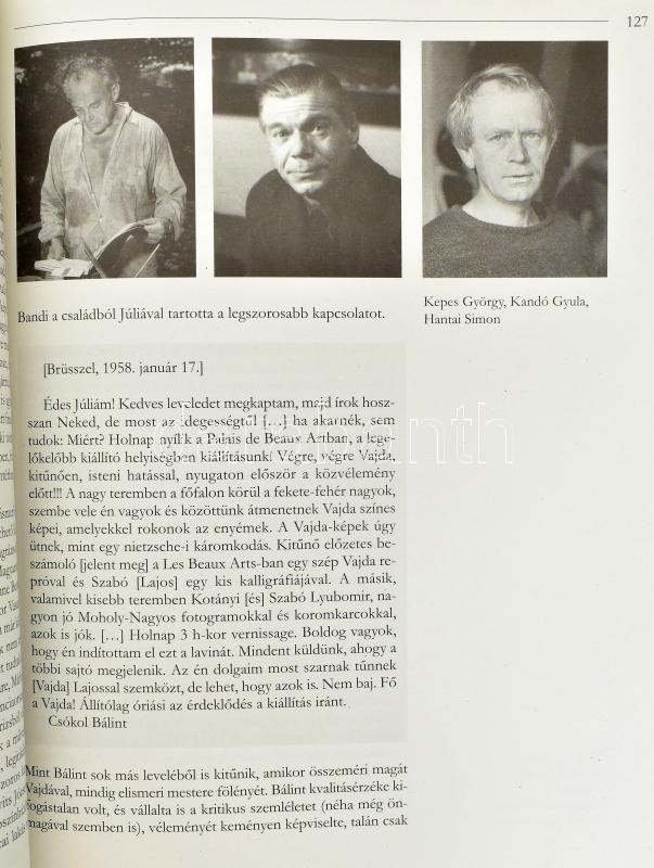 Kozák Gyula: A szabadság kicsiny szigete. Művészsorsok a 20. században. Bálint Endre, Jakovits József, Vajda Júlia. Bp.,2015.,Balassi. Gazdag képanyaggal illusztrált. Kiadói papírkötés. - Image 3