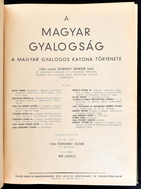 Ajtay Endre et alii: A magyar gyalogság. A magyar gyalogos katona története. Bp., é. n., Reé László Könyvkiadó- és Terjesztővállalat. Számos érdekes képpel és írással. Kiadói, aranyozott egészvászon kötésben, kissé kopottas - Image 2