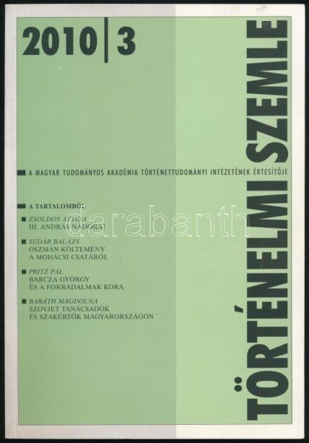 2010 Történelmi Szemle, MTA történettudományi Intézetének Értesítője, 3. szám