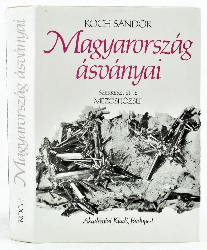 Koch Sándor: Magyarország ásványai. Szerk.: Mezősi József. Bp., 1984., Akadémiai Kiadó, 562 p.+ 2 (kihajtható táblák) t. Szövegközti fekete-fehér fotókkal, ábrákkal, térképekkel illusztrált. Második átdolgozott kiadás.