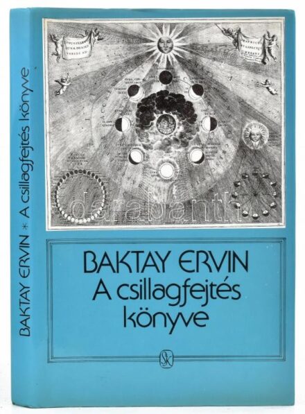Baktay Ervin: A csillagfejtés könyve. Az asztrológia elmélete és gyakorlata. Számos ábrával és táblázattal. Reprint, Bp., 1989, Szépirodalmi Könyvkiadó. Kiadói kartonált papírkötés, kiadói papír védőborítóban, jó