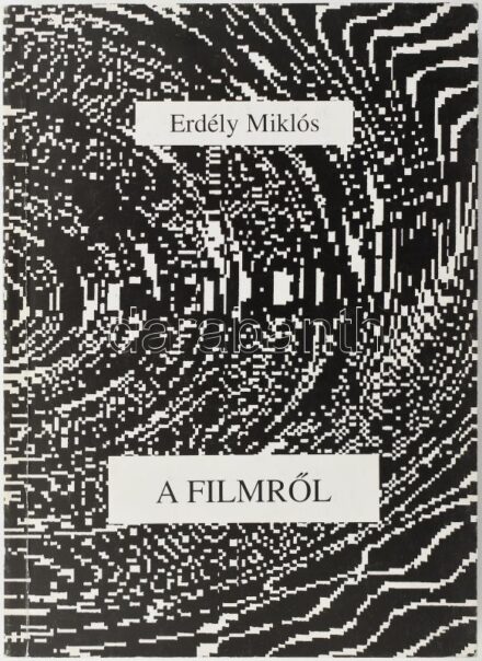 Erdély Miklós: A filmről. 1995, Balassi. Kiadói papírkötés, jó állapotban.
