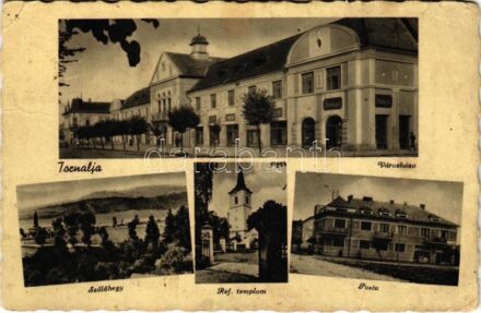 Tornalja, Tornallya, Safárikovo, Tornala; Városháza, Halászi üzlete, Szőlőhegy, Református templom, Posta / town hall, shop, Calvinist church, post office (non PC) (b)