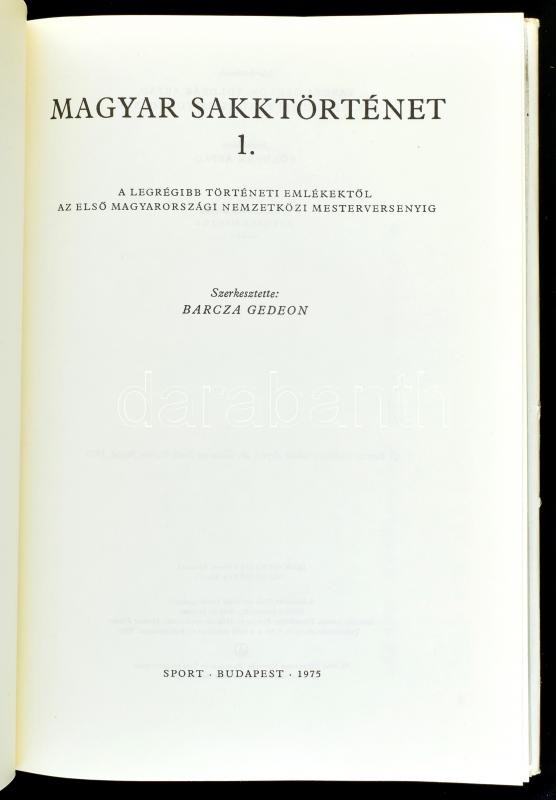 Magyar sakktörténet 1-4. kötet. (Teljes!) Szerk.: Barcza Gedeon, Földeák Árpád. Bp., 1975-1989, Sport. Kiadói egészvászon, kiadói papír védőborítóban, egy papírborítón kis szakadással, egy másik papírborítón kopásnyomokkal. - Image 2