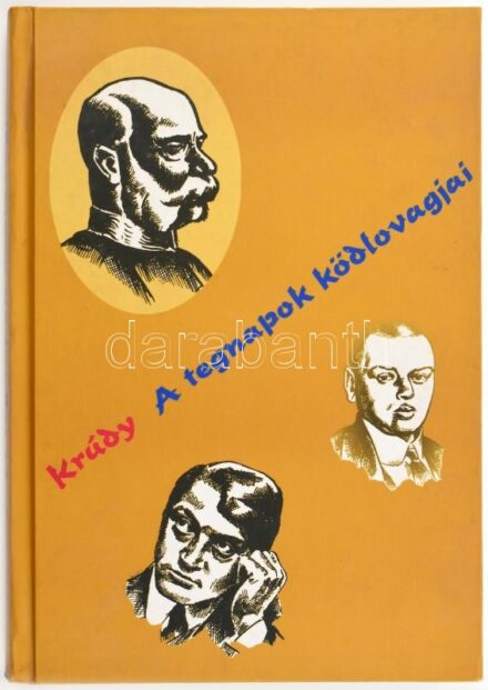 Krúdy Gyula: A tegnapok ködlovagjai. Bp., 2004, Eri. Kiadói kartonált kötés, jó állapotban.