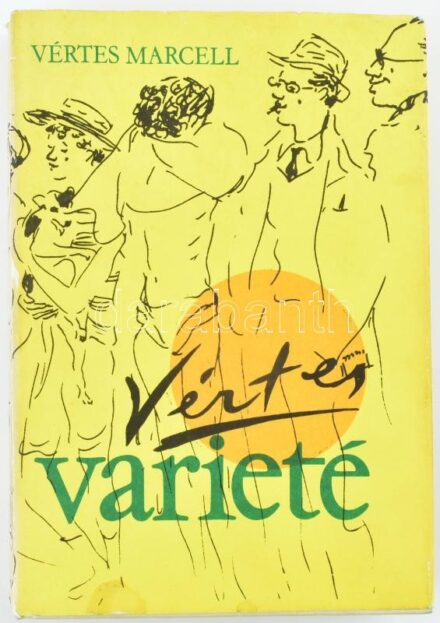 Vértes Marcell: Varieté. Bp., Képzőművészeti Alap. Kiadói egészvászon kötés, papír védőborítóval, jó állapotban.
