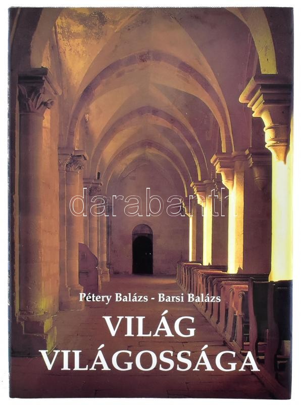 Pétery Balázs-Barsi Balázs: Világ világossága. H.n., é.n. Kiadói egészvászon kötés, papír védőborítóval, jó állapotban.