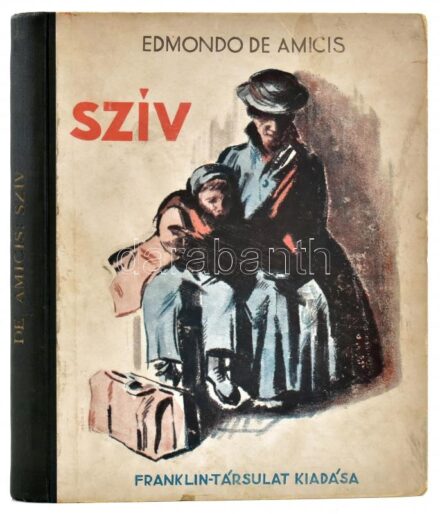 Edmondo de Amicis: A szív. A gyermekek számára. Ford.: Radó Antal. Bp.,[1933.],Franklin, 1 t.+272 p. Nyolcadik kiadás. Szövegközti fekete-fehér rajzokkal illusztrált. Kiadói illusztrált félvászon-kötés, kissé kopott, kissé foltos