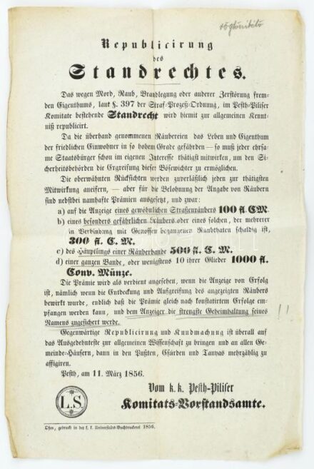 1856 Pest rögtönítélő bíróság (statárium) bevezetéséről és a rablókat, gyilkosokat, gyújtogatókat feljelentő személyek jutalmazásáról szóló hirdetmény 24x35 cm