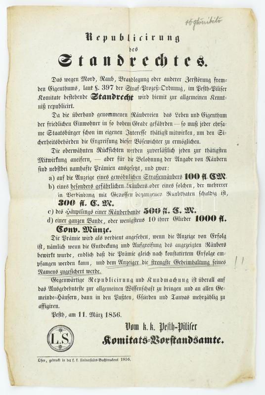 1856 Pest rögtönítélő bíróság (statárium) bevezetéséről és a rablókat, gyilkosokat, gyújtogatókat feljelentő személyek jutalmazásáról szóló hirdetmény 24x35 cm